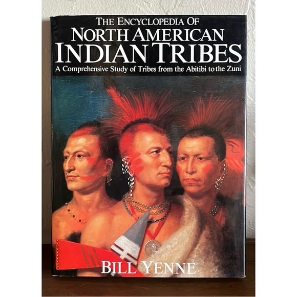 Other | The Encyclopedia Of North American Indian Tribes By Bill Yenne ...